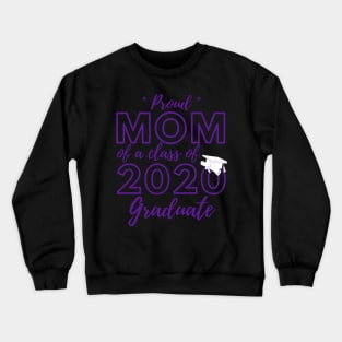 Proud Mom of a Class of 2020 Graduate Shirt Senior 20 Gift Crewneck Sweatshirt